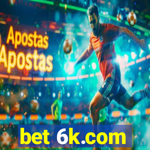 bet 6k.com